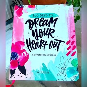 100 Days To Dream Your Heart Out A Devotional Journal Book by Katy Fults
